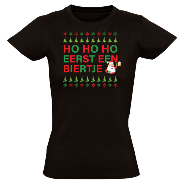 Ho ho ho eerst een biertje Dames T-shirt