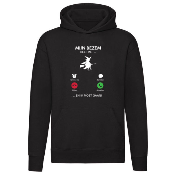 Mijn bezem belt me… en ik moet gaan! Hoodie