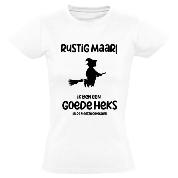 Rustig maar! Ik ben een goede heks Dames T-shirt - Afbeelding 3