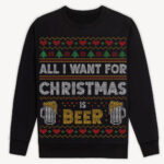 All I Want for Christmas is Beer trui