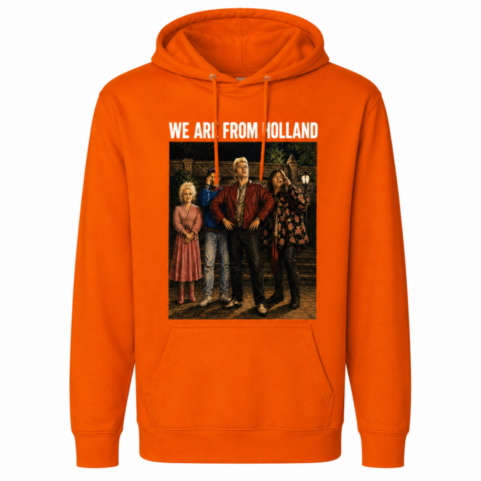 We Are From Holland Hoodie
